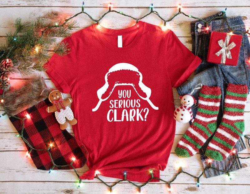 You Serious Clark T-shirt Funny Christmas Vacation Christmas T-shirt Winter Holiday T-shirt Christmas Gift Funny Christmas Movie Shirt G142